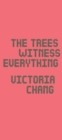 The Trees Witness Everything - Book