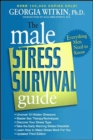The Male Stress Survival Guide : Everything Men Need to Know - eBook