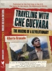 Traveling with Che Guevara : The Making of a Revolutionary - eBook