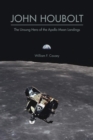 John Houbolt : The Unsung Hero of the Apollo Moon Landings - eBook