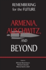 Remembering for the Future : Armenia, Auschwitz, and Beyond - Book