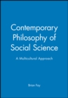 Contemporary Philosophy of Social Science : A Multicultural Approach - Book