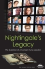 Nightingale's Legacy : The Evolution of American Nurse Leaders - eBook