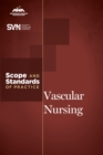 Vascular Nursing : Scope and Standards of Practice - eBook