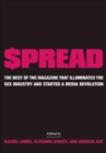 $pread : The Best of the Magazine that Illuminated the Sex Industry and Started a Media Revolution - eBook