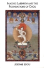 Machig Labdron and the Foundations of Chod - Book