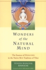 Wonders of the Natural Mind : The Essense of Dzogchen in the Native Bon Tradition of Tibet - Book