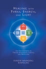 Healing with Form, Energy, and Light : The Five Elements in Tibetan Shamanism, Tantra, and Dzogchen - Book