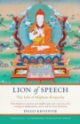 Lion of Speech : The Life of Mipham Rinpoche - Book
