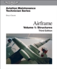 Aviation Maintenance Technician: Airframe, Volume 1 - eBook