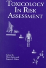 Toxicology in Risk Assessment - Book