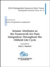 Seismic Attributes as the Framework for Data Integration Throughout the Oilfield Life Cycle - Book