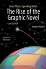 Faster Than a Speeding Bullet: The Rise of the Graphic Novel - eBook