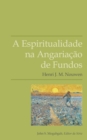 A Espiritualidade na Angariacao de Fundos - eBook