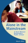 Alone in the Mainstream : A Deaf Woman Remembers Public School - eBook