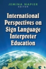 International Perspectives on Sign Language Interpreter Education - eBook