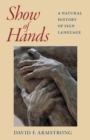 Show of Hands : A Natural History of Sign Language - eBook