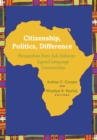 Citizenship, Politics, Difference : Perspectives from Sub-Saharan Signed Language Communities - eBook