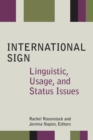 International Sign : Linguistic, Usage, and Status Issues - eBook
