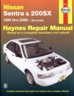 Nissan Sentra & 200SX all models (1995-2006) Haynes Repair Manual (USA) : 95-06 - Book