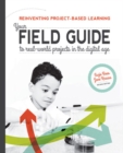 Reinventing Project-Based Learning : Your Field Guide to Real-World Projects in the Digital Age - eBook