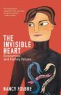 The Invisible Heart : Economics and Family Values - Book