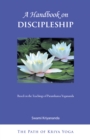 A Handbook on Discipleship : Based on the Teachings of Paramhansa Yogananda - eBook
