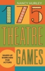 175 Theatre Games : Warm-Up Exercises for Actors - Book