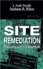 Site Remediation : Planning and Management - Book