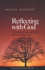 Reflecting With God : Connecting Faith and Daily Life in Small Groups - eBook