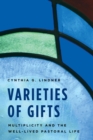 Varieties of Gifts : Multiplicity and the Well-Lived Pastoral Life - eBook