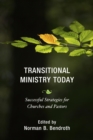 Transitional Ministry Today : Successful Strategies for Churches and Pastors - eBook