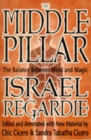 The Middle Pillar : The Balance Between Mind and Magic - Book