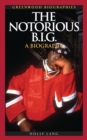 The Notorious B.I.G. : A Biography - eBook