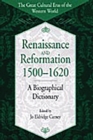 Renaissance and Reformation, 1500-1620 : A Biographical Dictionary - eBook
