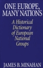 One Europe, Many Nations : A Historical Dictionary of European National Groups - eBook
