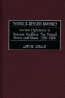 Double-Edged Sword : Nuclear Diplomacy in Unequal Conflicts, The United States and China, 1950-1958 - eBook