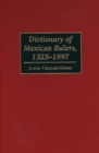 Dictionary of Mexican Rulers, 1325-1997 - eBook