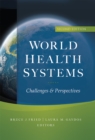 World Health Systems: Challenges and Perspectives, Second Edition - eBook