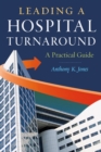 Leading a Hospital Turnaround A Practical Guide - eBook