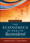 The Economics of Health Reconsidered, Fourth Edition - eBook