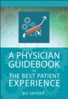 A Physician Guidebook to The Best Patient Experience - eBook