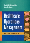 Healthcare Operations Management, Third Edition - eBook