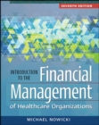 Introduction to the Financial Management of Healthcare Organizations, Seventh Edition - eBook