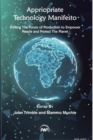 Appropriate Technology Manifesto : Shifting the Force of Production to Empower People and Protect the Planet - Book