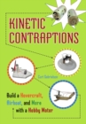 Kinetic Contraptions : Build a Hovercraft, Airboat, and More with a Hobby Motor - eBook
