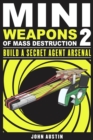 Mini Weapons of Mass Destruction: Build a Secret Agent Arsenal - eBook