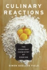 Culinary Reactions : The Everyday Chemistry of Cooking - eBook