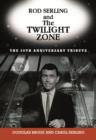 Rod Serling and The Twilight Zone : The 50th Anniversary Tribute - eBook