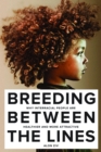 Breeding Between The Lines : Why Interracial People are Healthier and More Attractive - eBook